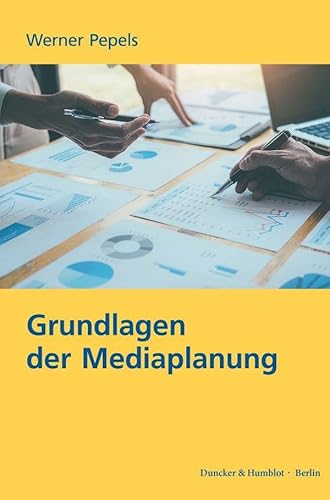 Grundlagen der Mediaplanung. von Duncker & Humblot