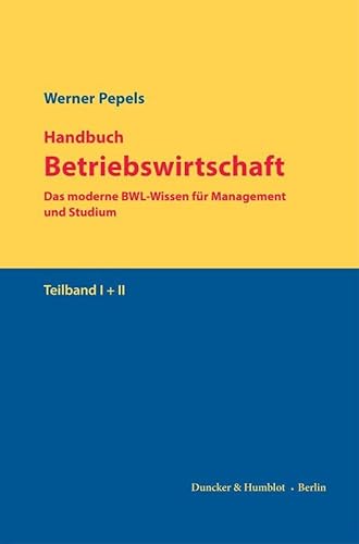 Handbuch Betriebswirtschaft: Das moderne BWL-Wissen für Management und Studium. 2 Teilbände von Duncker & Humblot
