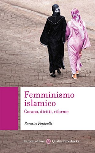 Femminismo islamico. Corano, diritti, riforme (Quality paperbacks)