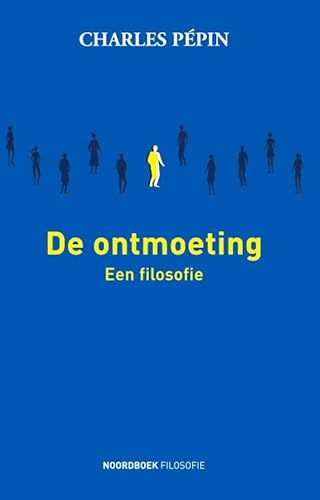 De ontmoeting: een filosofie von Noordboek