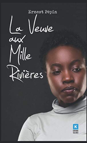 La Veuve aux mille rivières von Les Editions Kalinas