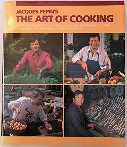 Jacques Pepin's the Art of Cooking (Art in Cooking)