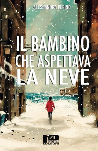 Il bambino che aspettava la neve von Nero Press Edizioni