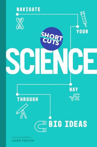 Short Cuts: Science: Navigate Your Way Through Big Ideas von Icon Books