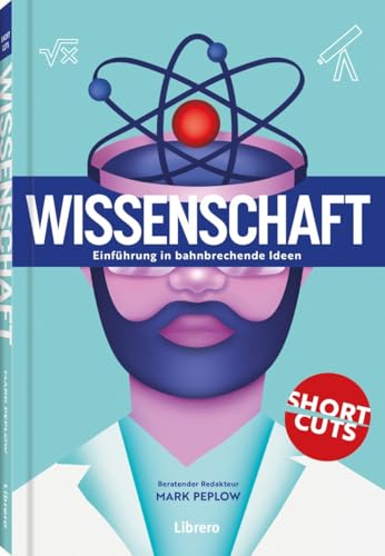 Wissenschaft: Einführung in bahnbrechende Ideen von Librero