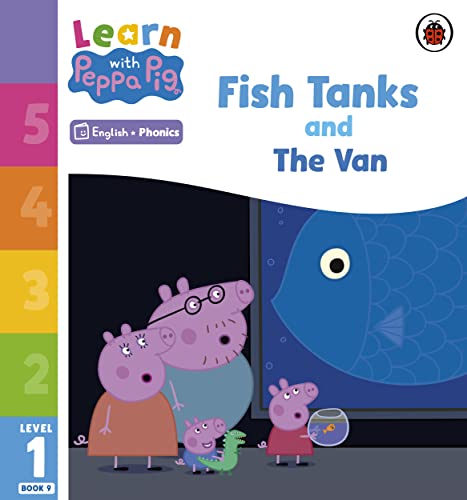 Learn with Peppa Phonics Level 1 Book 9 – Fish Tanks and The Van (Phonics Reader)