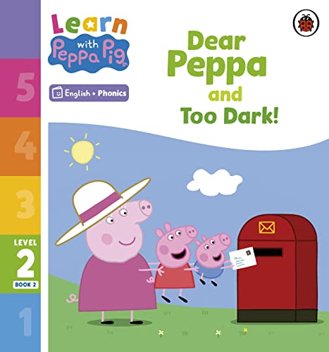 Learn with Peppa Phonics Level 2 Book 2 – Dear Peppa and Too Dark! (Phonics Reader)
