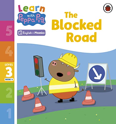 Learn with Peppa Phonics Level 3 Book 4 – The Blocked Road (Phonics Reader)