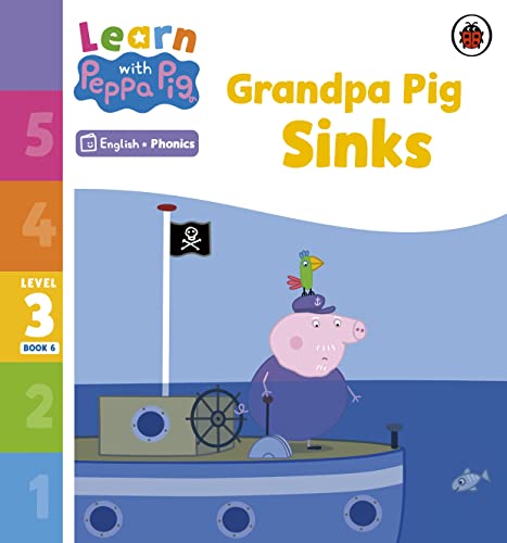 Learn with Peppa Phonics Level 3 Book 6 – Grandpa Pig Sinks (Phonics Reader) von Ladybird