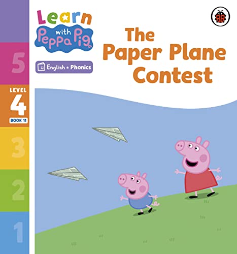 Learn with Peppa Phonics Level 4 Book 11 – The Paper Plane Contest (Phonics Reader)