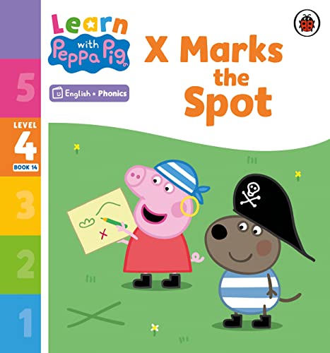 Learn with Peppa Phonics Level 4 Book 14 – X Marks the Spot (Phonics Reader) von Ladybird