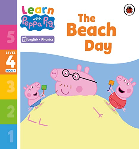Learn with Peppa Phonics Level 4 Book 4 – The Beach Day (Phonics Reader) von Ladybird
