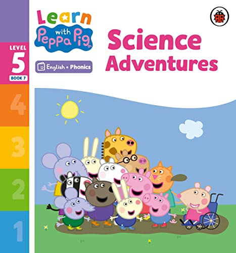 Learn with Peppa Phonics Level 5 Book 7 – Science Adventures (Phonics Reader) von Ladybird