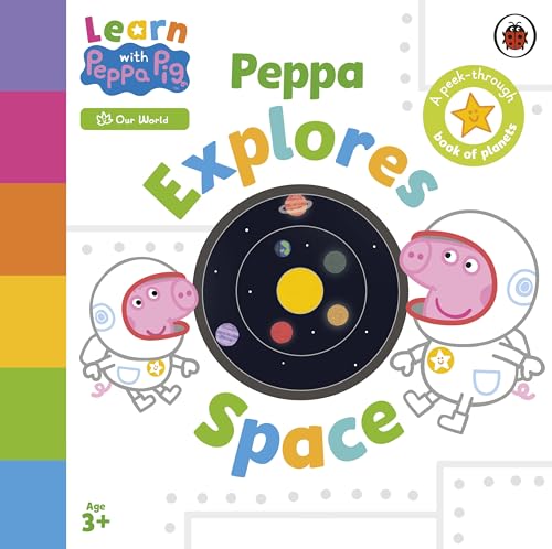 Learn with Peppa: Peppa Explores Space von Ladybird