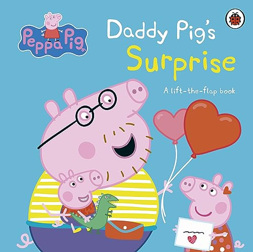 Peppa Pig: Daddy Pig's Surprise: A Lift-the-Flap Book: An interactive book for toddlers