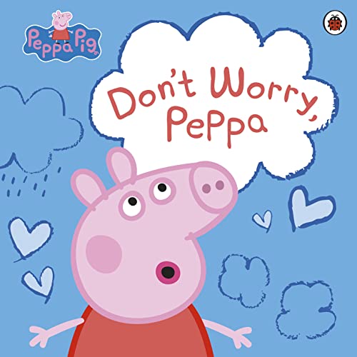 Peppa Pig: Don't Worry, Peppa: Bilderbuch von Ladybird