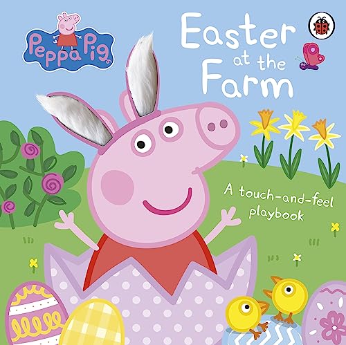 Peppa Pig: Easter at the Farm: A Touch-and-Feel Playbook von Ladybird