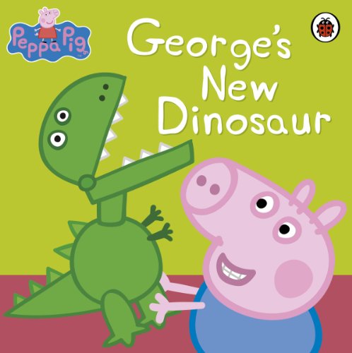 Peppa Pig: George's New Dinosaur Peppa Pig: George's New Dinosaur