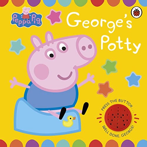 Peppa Pig: George's Potty: A noisy sound book for potty training von Ladybird