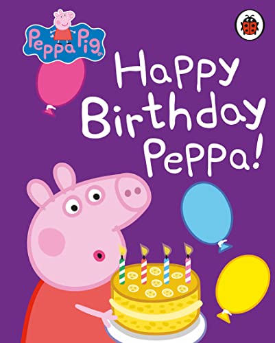 Peppa Pig: Happy Birthday, Peppa von LADYBIRD
