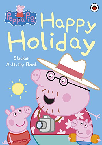 Peppa Pig: Happy Holiday Sticker Activity Book Peppa Pig: Happy Holiday Sticker Activity Book