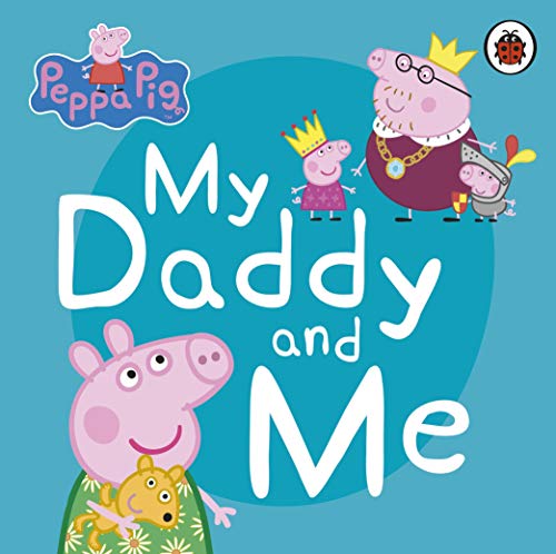 Peppa Pig: My Daddy and Me Peppa Pig: My Daddy and Me von Ladybird