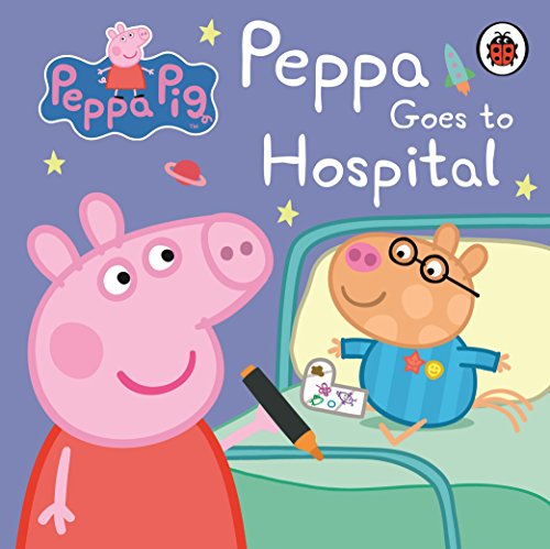 Peppa Pig: Peppa Goes to Hospital: My First Storybook von Ladybird