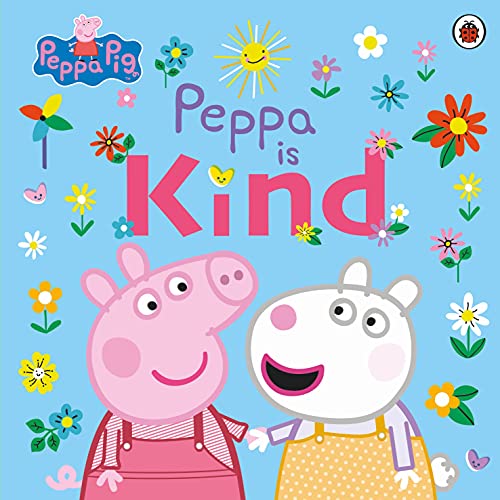 Peppa Pig: Peppa Is Kind: Bilderbuch von PENGUIN BOOKS LTD