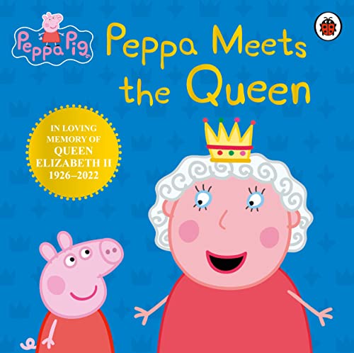Peppa Pig: Peppa Meets the Queen von Ladybird