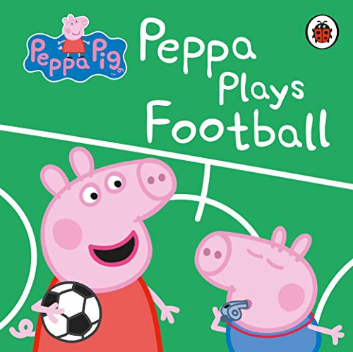 Peppa Pig: Peppa Plays Football von Ladybird