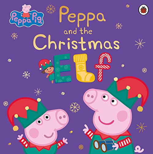 Peppa Pig: Peppa and the Christmas Elf: Bilderbuch