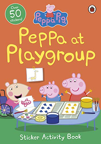 Peppa Pig: Peppa at Playgroup Sticker Activity Book von Penguin