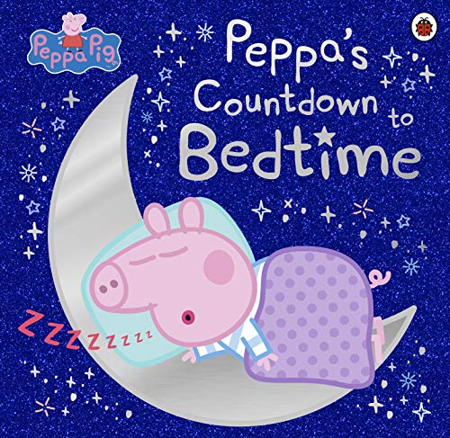 Peppa Pig: Peppa's Countdown to Bedtime von Ladybird