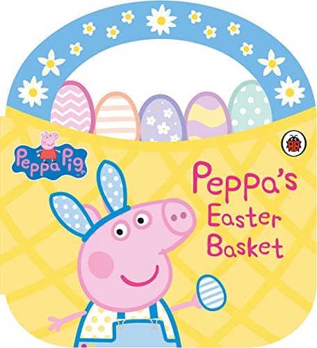 Peppa Pig: Peppa's Easter Basket Shaped Board Book Peppa Pig: Peppa's Easter Basket Shaped Board Book von Ladybird