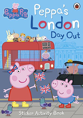 Peppa Pig: Peppa's London Day Out Sticker Activity Book Peppa Pig: Peppa's London Day Out Sticker Activity Book