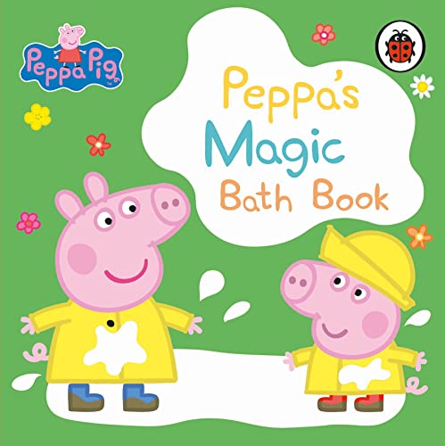 Peppa Pig: Peppa's Magic Bath Book: A Colour-Changing Book von Ladybird