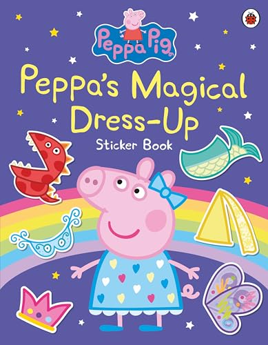 Peppa Pig: Peppa’s Magical Dress-Up Sticker Book von Ladybird