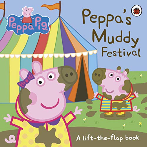 Peppa Pig: Peppa's Muddy Festival: A Lift-the-Flap Book von Penguin