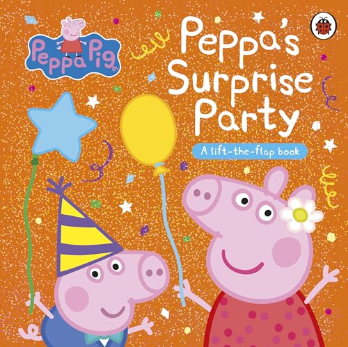 Peppa Pig: Peppa's Surprise Party: A Lift-the-Flap Book von Ladybird