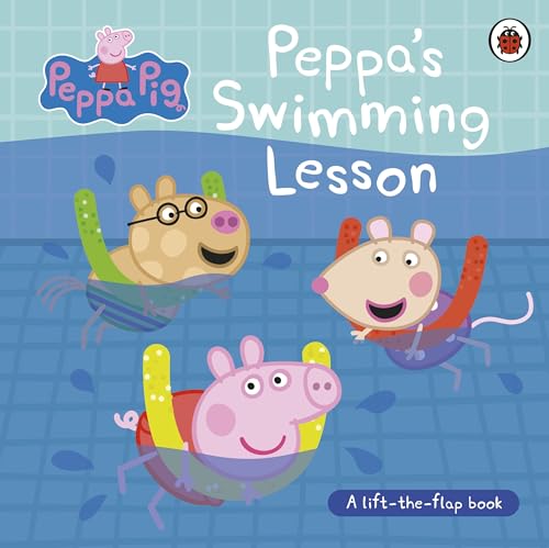 Peppa Pig: Peppa’s Swimming Lesson: A lift-the-flap book von Ladybird