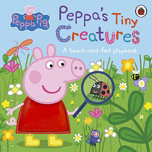 Peppa Pig: Peppa's Tiny Creatures: A touch-and-feel playbook von PENGUIN BOOKS LTD