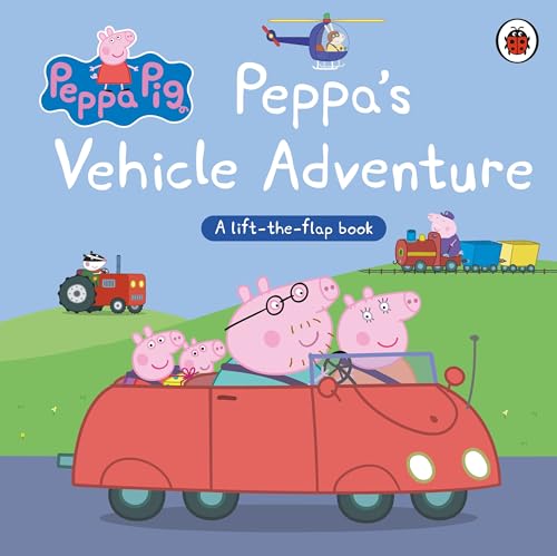 Peppa Pig: Peppa’s Vehicle Adventure: A Lift-the-Flap Book von Ladybird