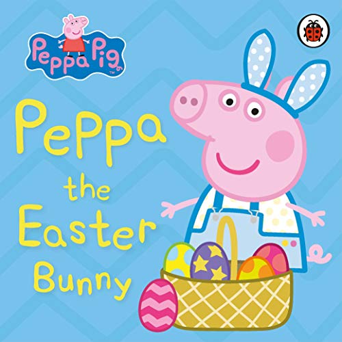 Peppa Pig: Peppa the Easter Bunny Peppa Pig: Peppa the Easter Bunny von Ladybird