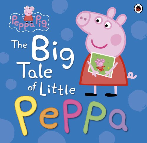 Peppa Pig: The Big Tale of Little Peppa von Penguin