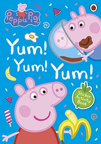 Peppa Pig: Yum! Yum! Yum! Sticker Activity Book Peppa Pig: Yum! Yum! Yum! Sticker Activity Book