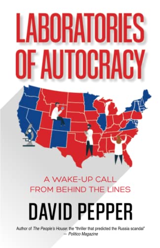 Laboratories of Autocracy: A Wake-Up Call from Behind the Lines von St. Helena Press