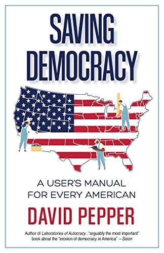 Saving Democracy: A User's Manual for Every American von St. Helena Press