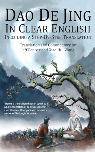 Dao De Jing in Clear English: Including a Step by Step Translation