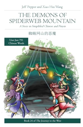 The Demons of Spiderweb Mountain: A Story in Simplified Chinese and Pinyin (Journey to the West in Simplified Chinese, Band 24) von Imagin8 Press