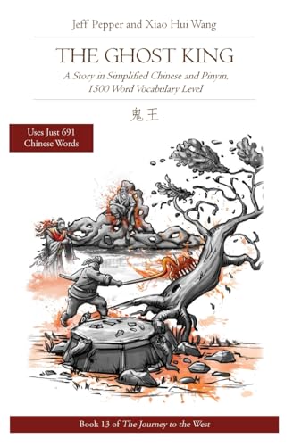 The Ghost King: A Story in Simplified Chinese and Pinyin, 1500 Word Vocabulary Level (Journey to the West in Simplified Chinese, Band 13) von Imagin8 Press